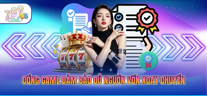 Giấy Phép Hoạt Động 789CLUB 3 Cổng game đảm bảo đủ nguồn vốn xoay chuyển