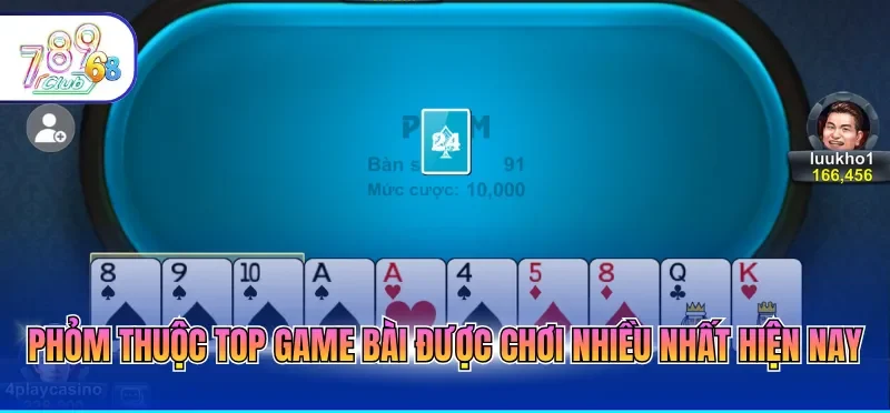 Top Game Bài Được Chơi Nhiều Nhất - Uy Tín Đáng Thử 2026 2 Phỏm thuộc top game bài được chơi nhiều nhất hiện nay